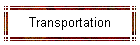 Transportation